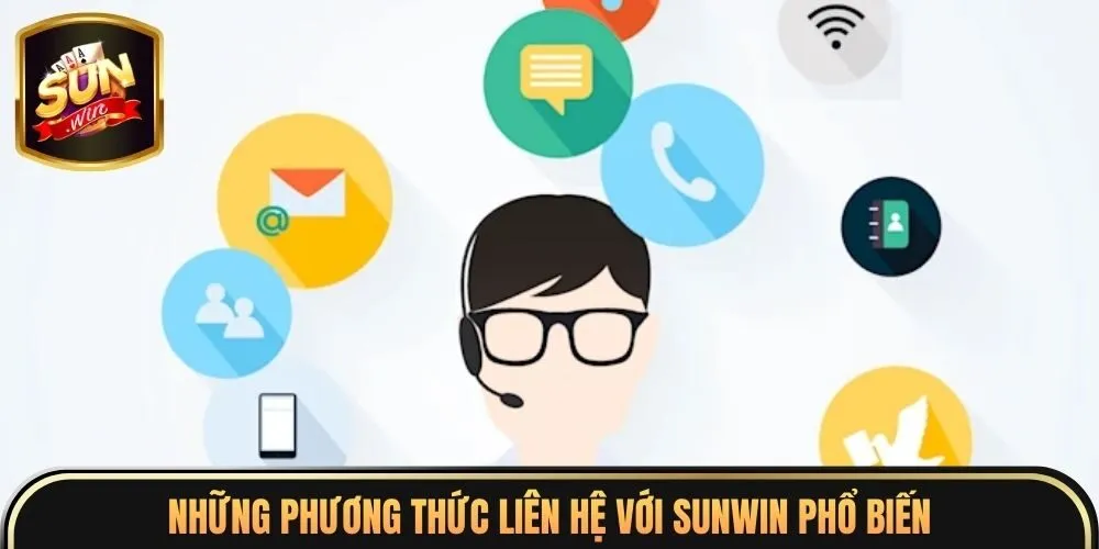 Liên Hệ Sunwin 2 Những phương thức liên hệ với sunwin phổ biến