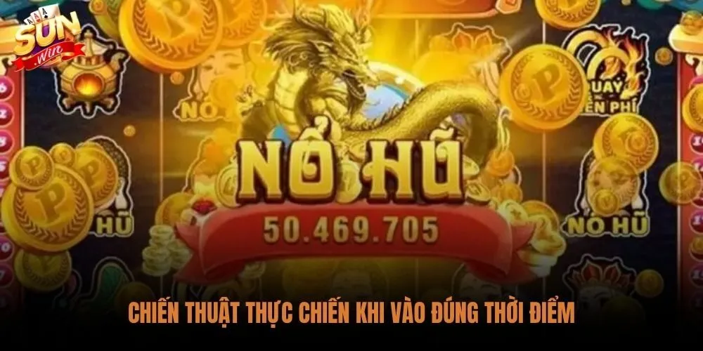 Khung Giờ Vàng Nổ Hũ Sunwin - 3 Mốc Săn Jackpot Bùng Nổ 3 Phân bổ vốn và đọc tín hiệu jackpot trong khung giờ vàng nổ hũ Sunwin