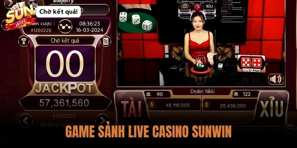 Game Sảnh Live Casino Sunwin - Dealer Thật Stream HD Đa Góc 3 game sảnh live casino sunwin