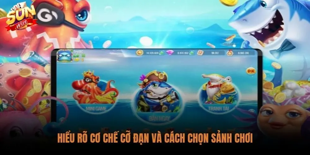 Cách chơi bắn cá Sunwin tiết kiệm đạn từ bước chọn sảnh phù hợp số dư