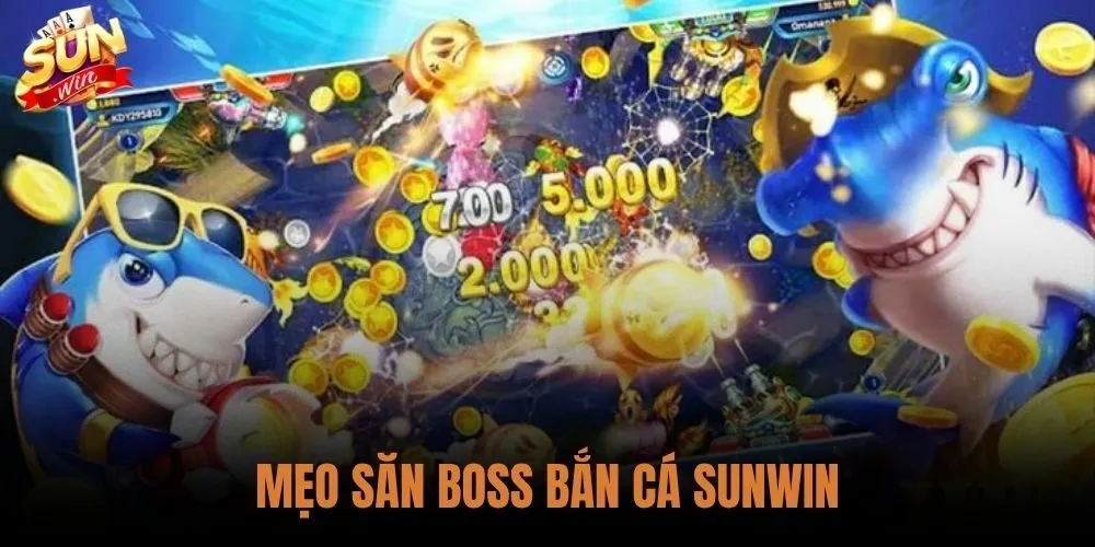 Mẹo Săn Boss Game Bắn Cá Sunwin: Tối Ưu Đạn Dược, Hạ Gục Nhanh 7 Mẹo săn boss game bắn cá Sunwin