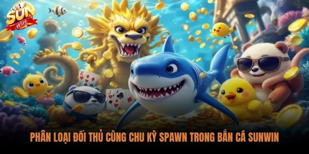 Mẹo săn boss game bắn cá Sunwin dựa trên bản đồ đối thủ và chu kỳ xuất hiện