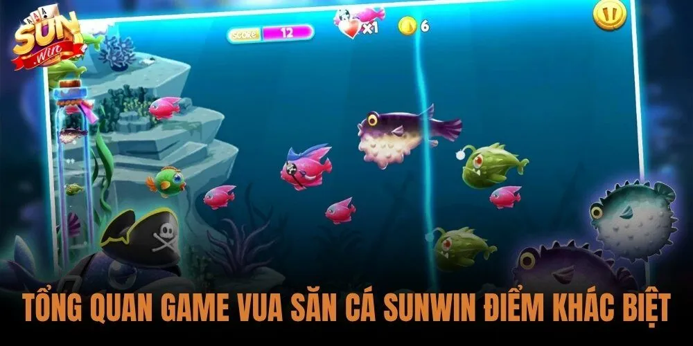 tong-quan-game-vua-san-ca-sunwin-va-diem-khac-biet-noi-bat